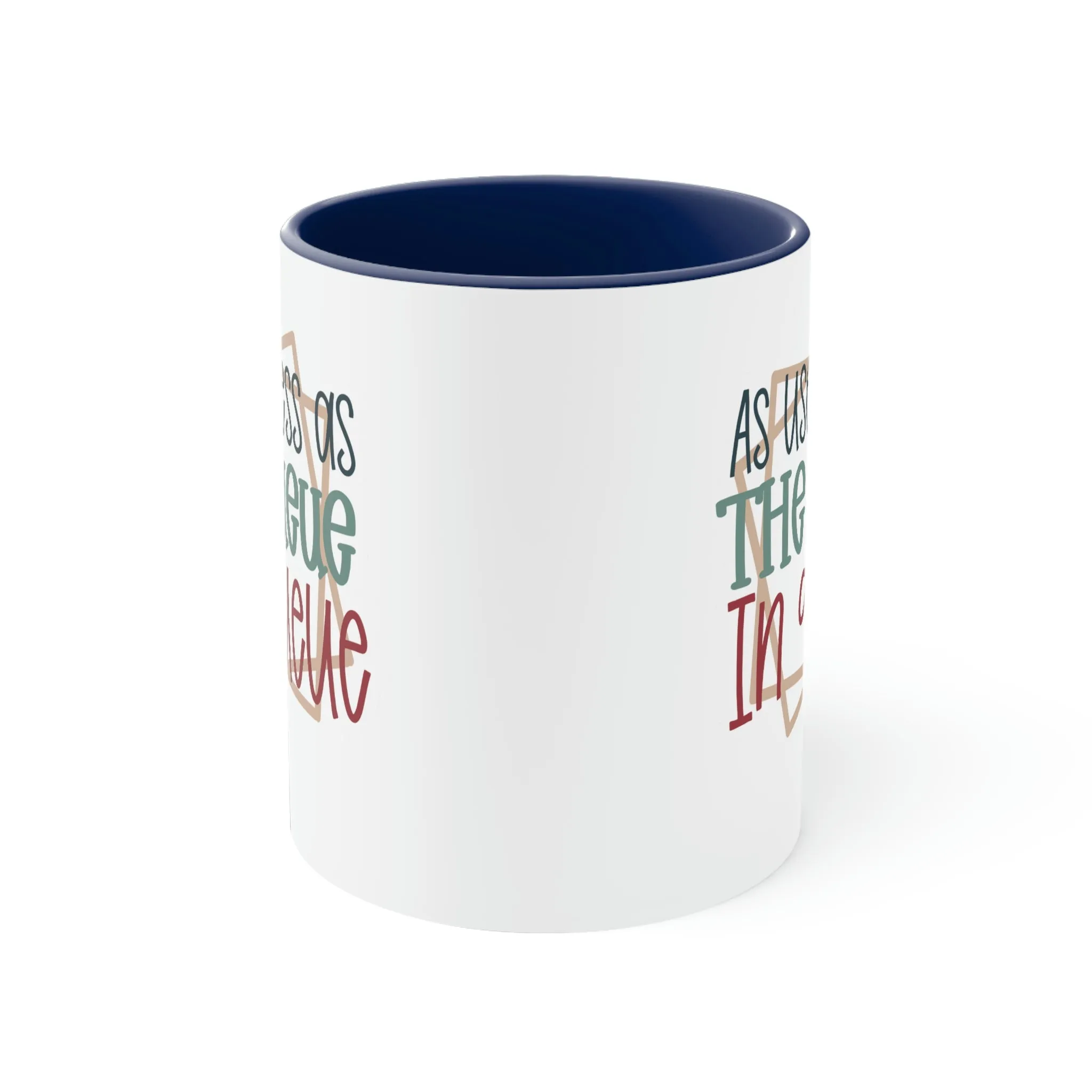 As useless as the ueue in queue - Accent Coffee Mug, 11oz