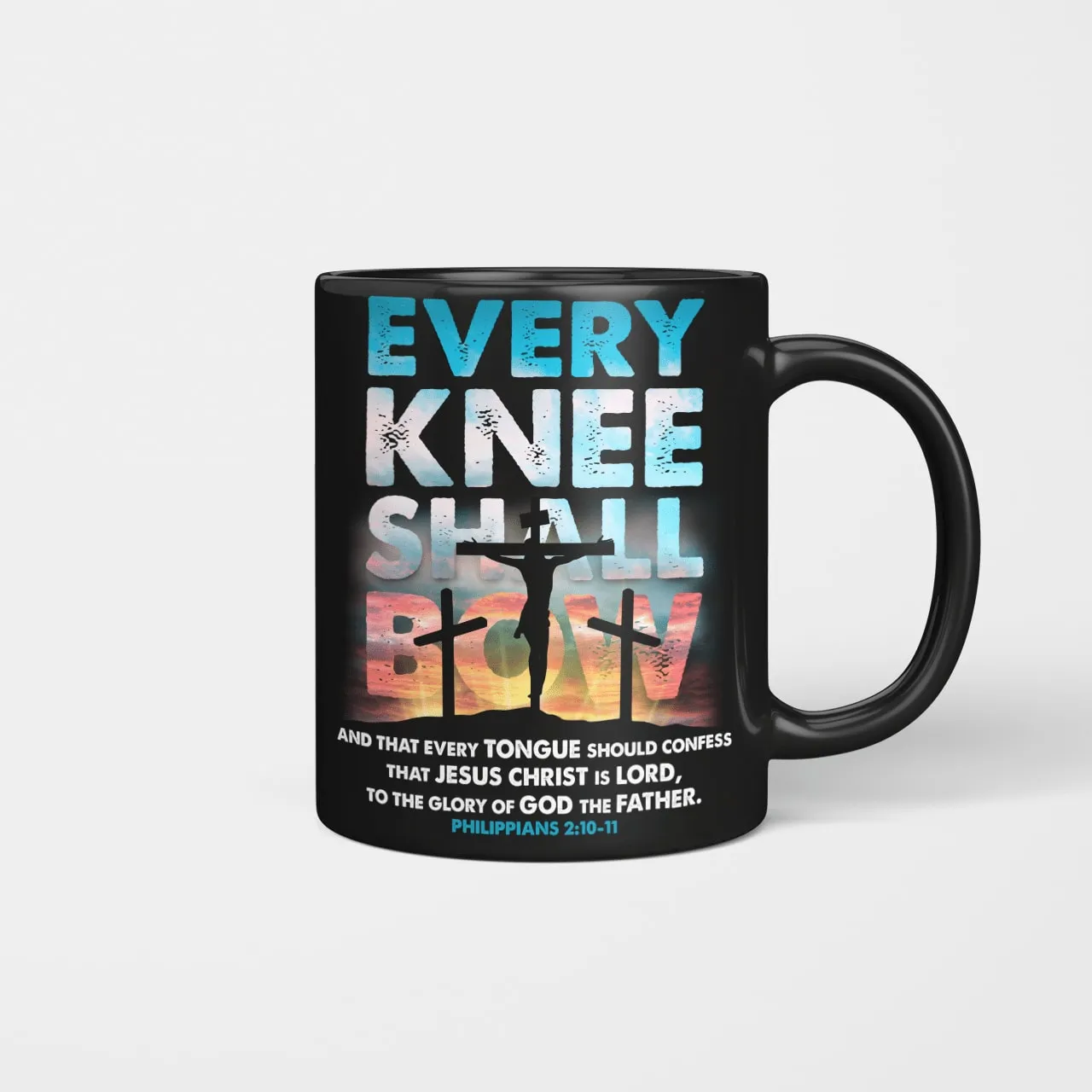 Every Knee Shall Bow, God Mug, Christian Mug, Religious Mug, Jesus Mug, Faith Mug