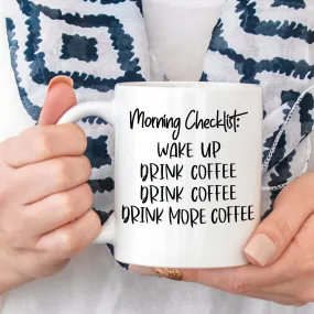 Funny Mug, Funny Coffee Mug, Morning Checklist Mug, Funny Gift for him, Funny mugs for women, Funny mugs for men, Coffee Mug Funny Drink