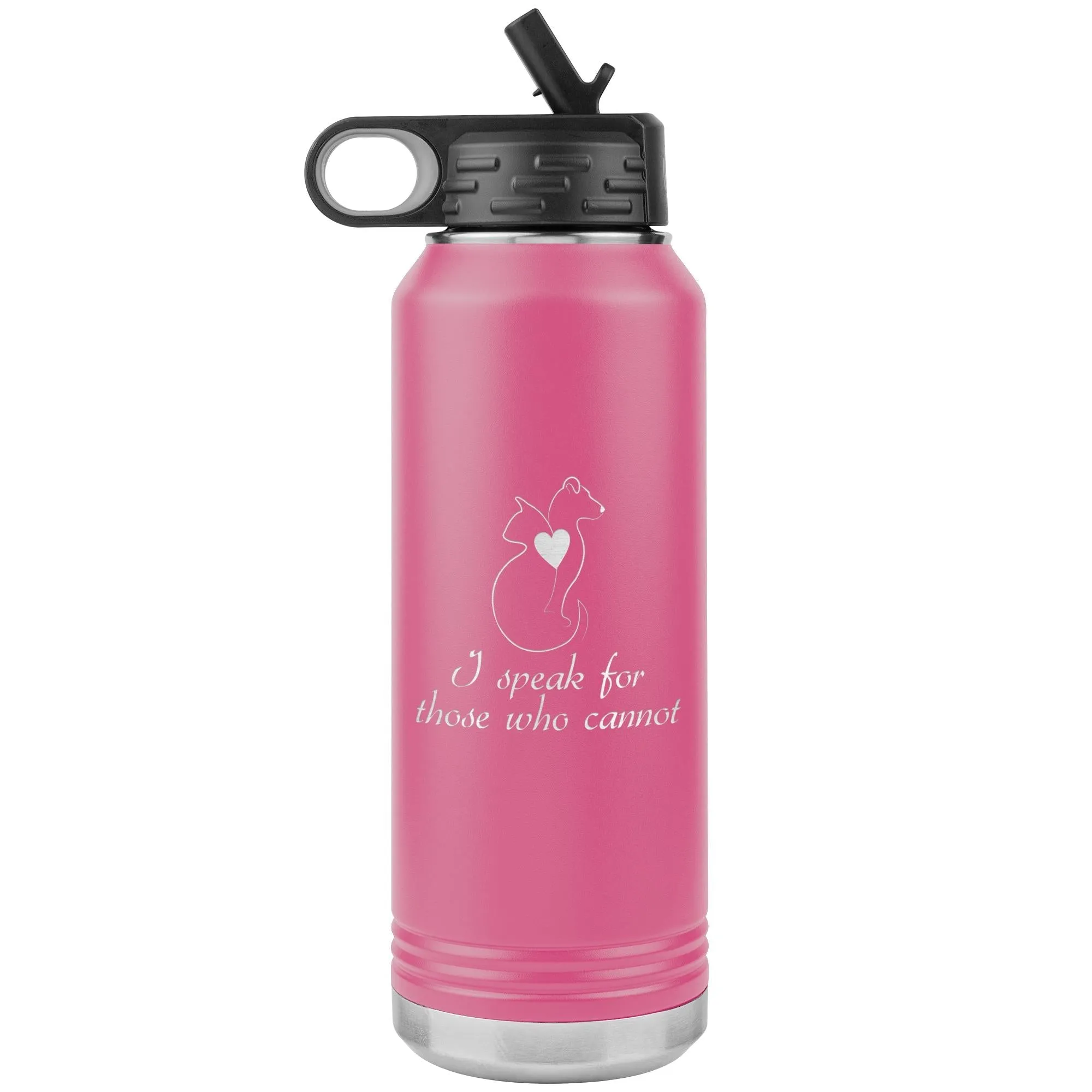 I speak for those who cannot Water Bottle Tumbler 32 oz