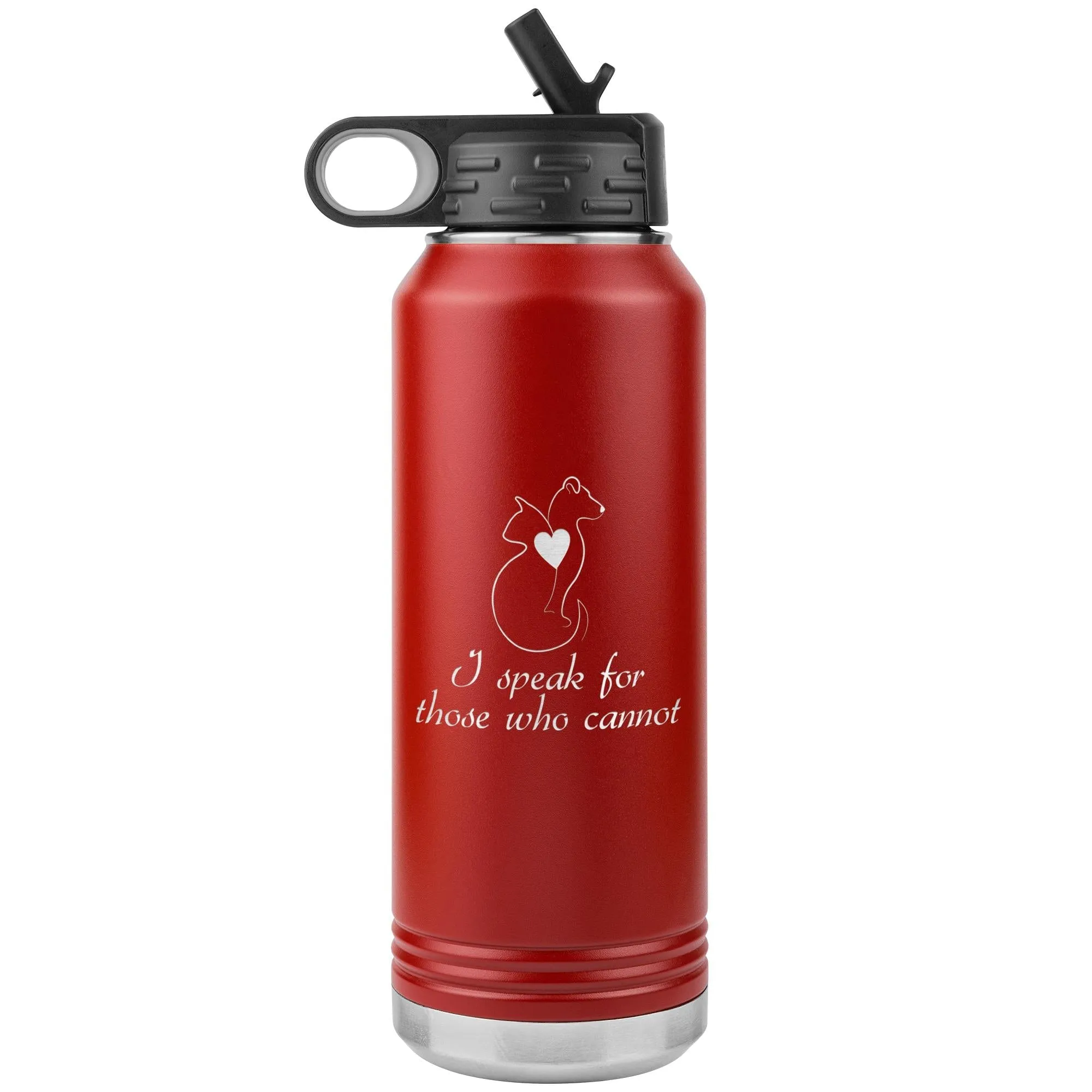 I speak for those who cannot Water Bottle Tumbler 32 oz