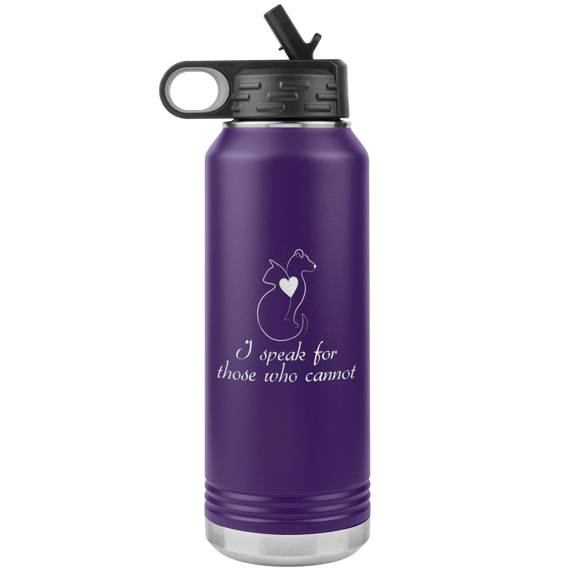 I speak for those who cannot Water Bottle Tumbler 32 oz