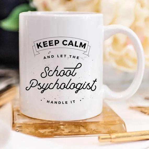 Keep Calm And Let The School Psychologist Handle