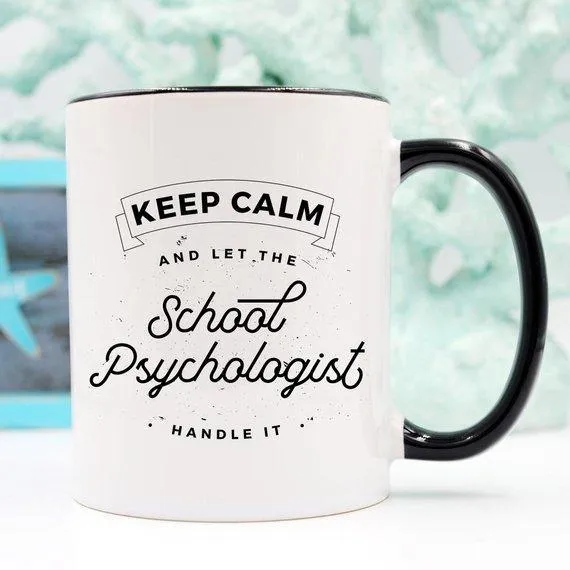 Keep Calm And Let The School Psychologist Handle