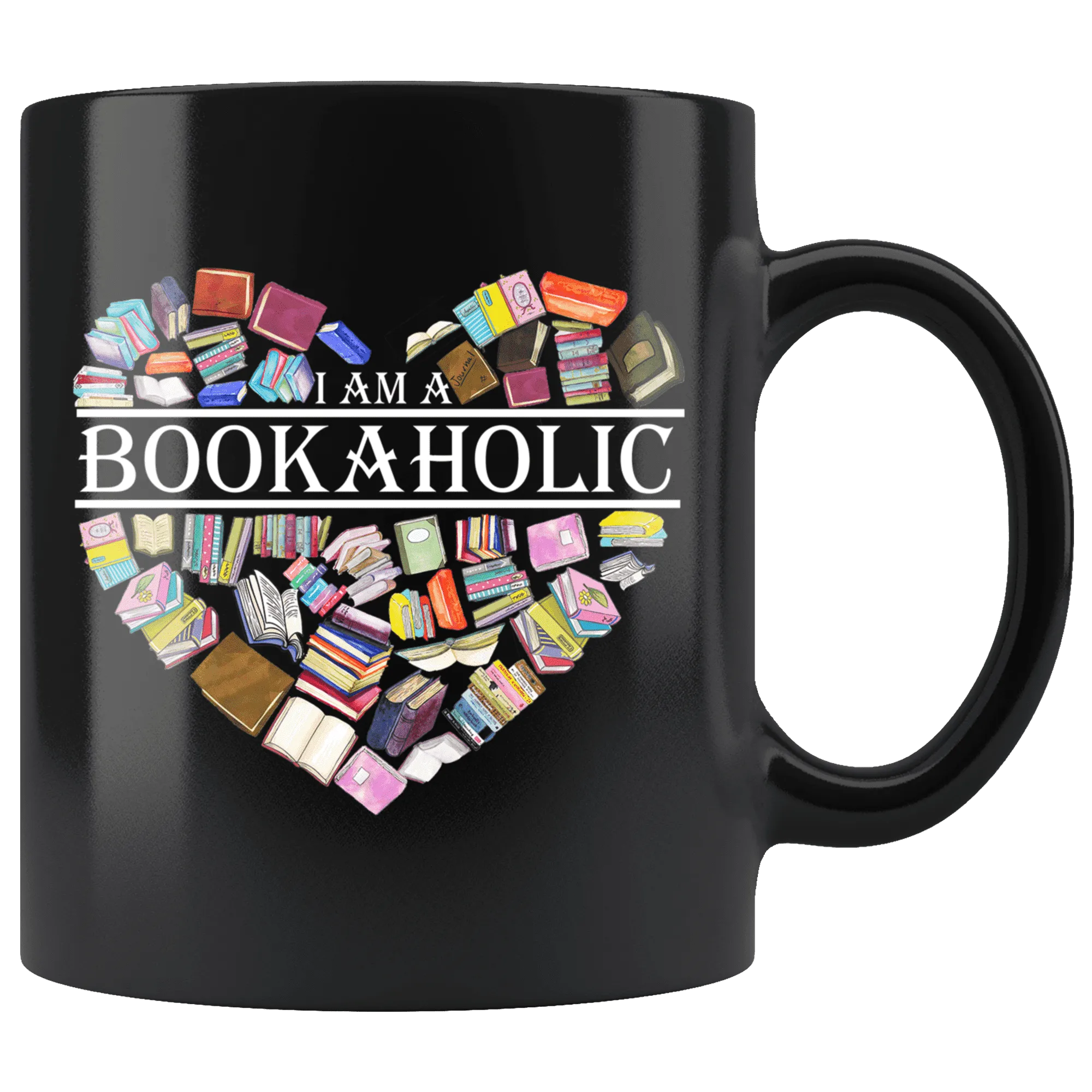 "I am a bookaholic"11oz black mug