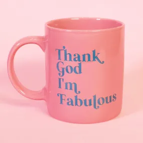 Thank God I'm Fabulous Mug