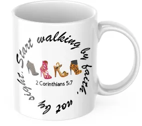 Walk By Faith Inspirational Coffee Mug