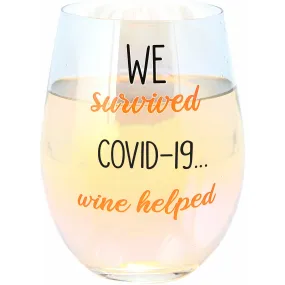 We Survived 18 oz Stemless Wine Glass