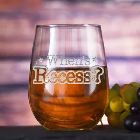 When's Recess? For Homeschooling Parents, Funny Stemless Wine Glass